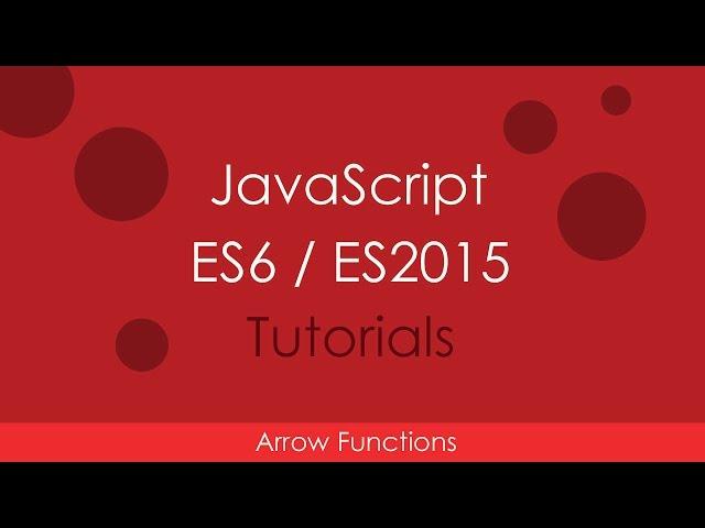 JavaScript ES6 / ES2015 - [09] Arrow Functions