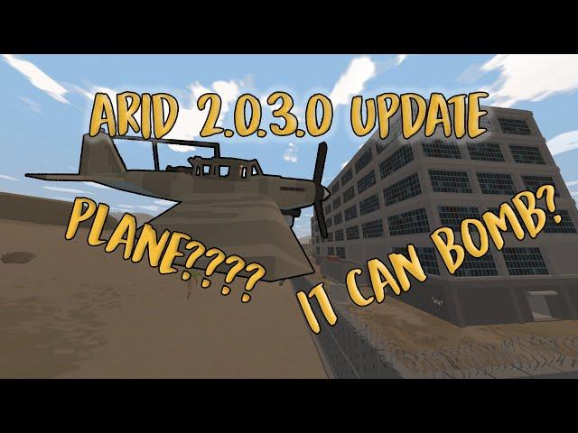 Arid Update 2.0.3.0 (Planes and Small Changes)