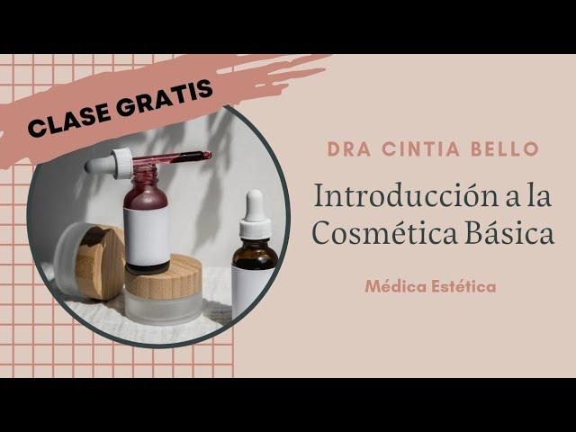 Introducción a la Cosmética Básica (clase gratuita)