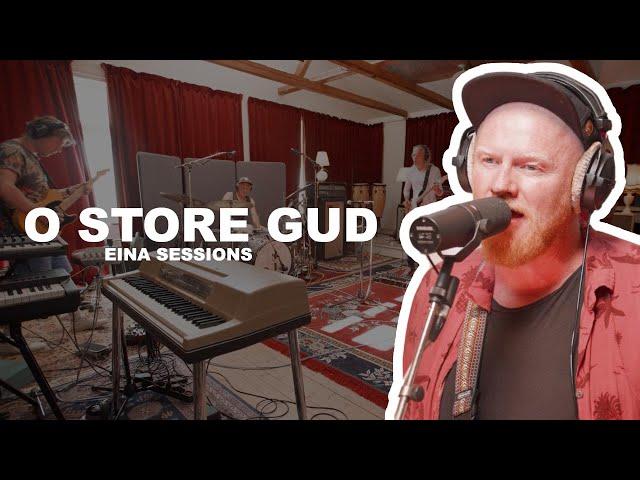 Eina sessions // "O Store Gud" med gjengen fra "Salmer på Pøbb