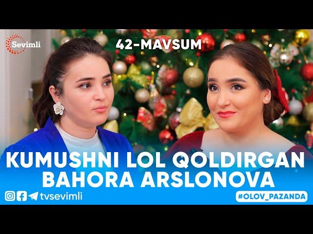 OLOV PAZANDA 42-MAVSUM 5-QISM KUMUSHNI LOL QOLDIRGAN  BAHORA ARSLONOVA