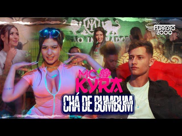 MC Kyra - Chá de Bumbum