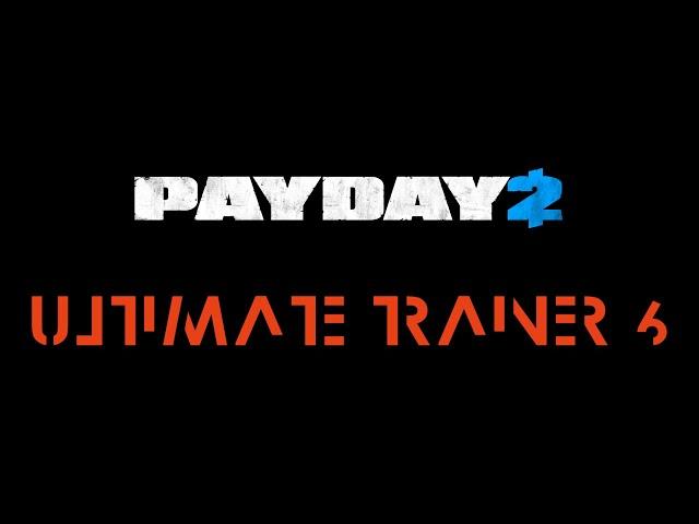 PAYDAY 2 - Ultimate Trainer 6 (teaser)