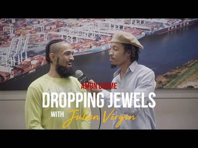 Dropping Jewels with Julien Virgin: Amun Cosme | Presented by Flatline Cinema