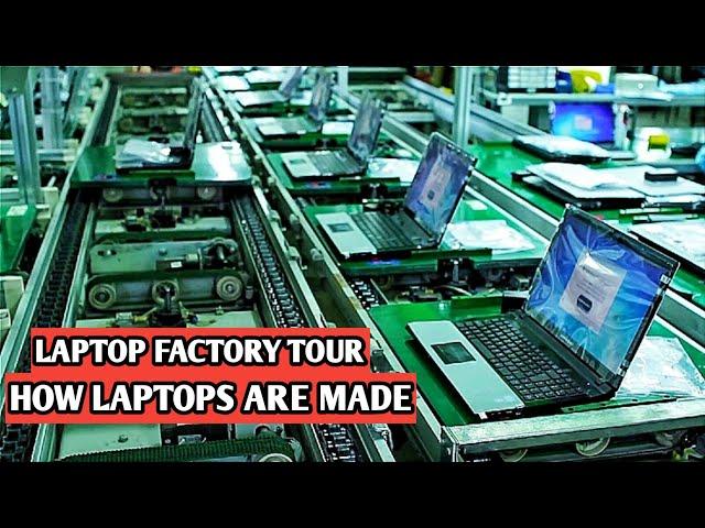 Laptop factory tour | How laptops are made 2021 ( Must watch)