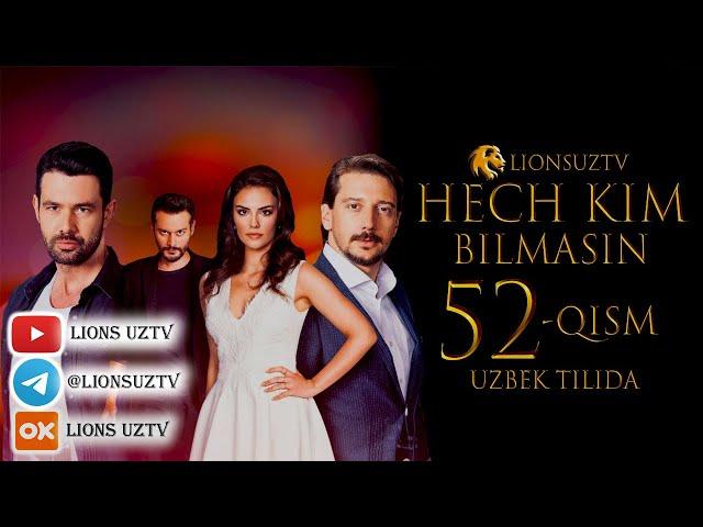 HECH KIM BILMASIN 52 QISM TURK SERIALI UZBEK TILIDA | ХЕЧ КИМ БИЛМАСИН 52 КИСМ УЗБЕК ТИЛИДА