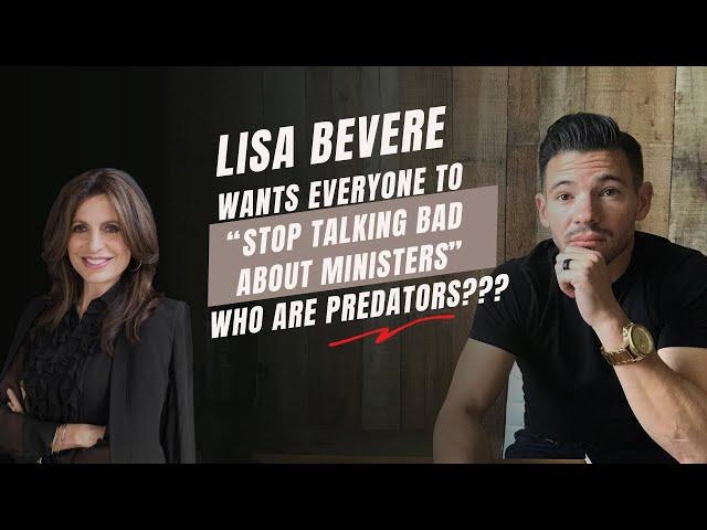 Lisa Bevere Says to "STOP Talking Bad about Ministers" who are Predators?