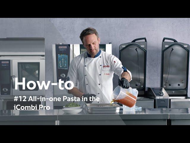 How-to use a RATIONAL #combioven : # 12 All-in-one Pasta in the iCombi Pro | RATIONAL