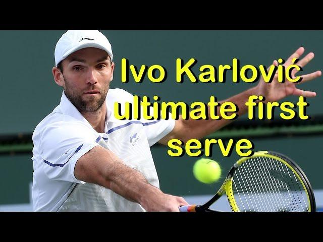 Ivo Karlović: ultimate first serve