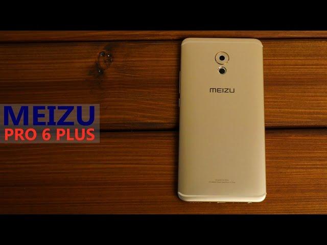 Meizu Pro 6 Plus overview - A true flagship competitor