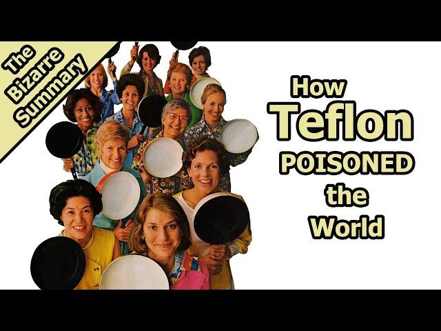 How Teflon Poisoned the World