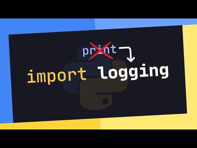 "Stop Printing, Start Logging!" (Logging Tutorial For Python Developers)