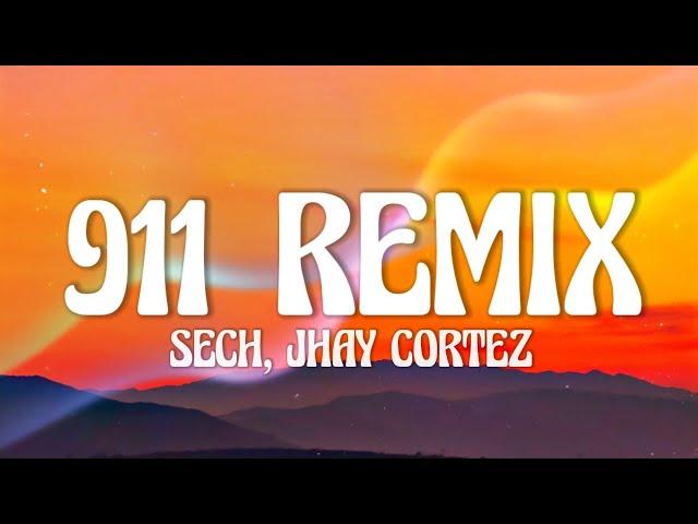 Sech, Jhay Cortez - 911 Remix (Letra/Lyrics