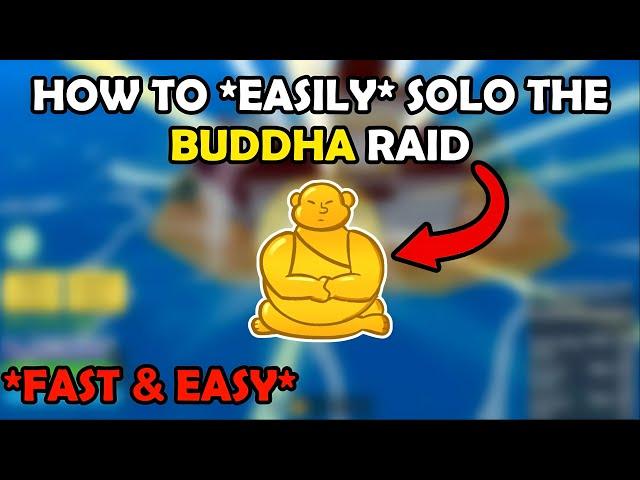 How to EASILY *SOLO* the BUDDHA Raid in Blox Fruits!