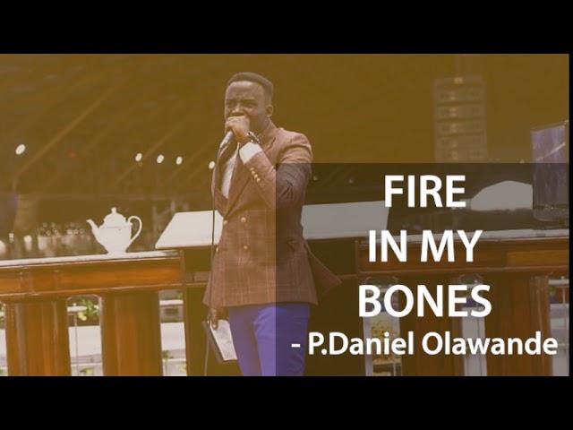 Fire in my Bones - P.Daniel Olawande