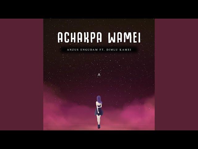 Achakpa Wamei (Ehool 2 Soundtrack) (Female Version) (feat. Dimlu Kamei)