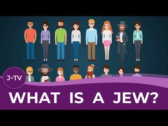 What is a Jew? - Religion? Nation? Race? Culture?