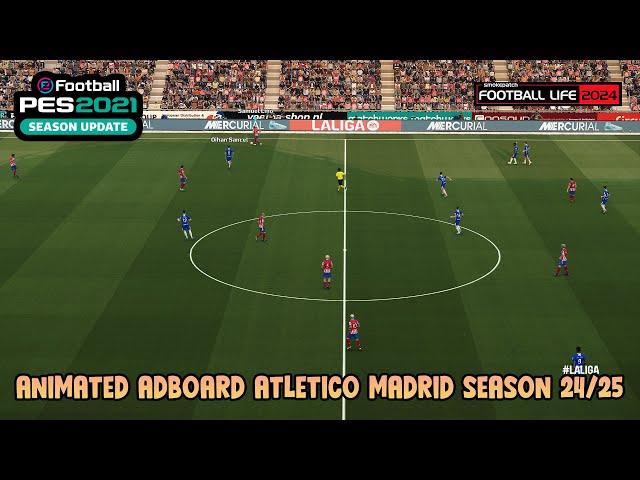 ANIMATED ADBOARD ATLETICO MADRID SEASON 24/25 - PES 2021 & FOOTBALL LIFE 2024