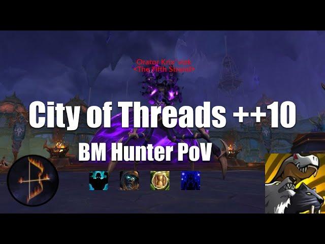 ++10 City of Threads BM Hunter PoV