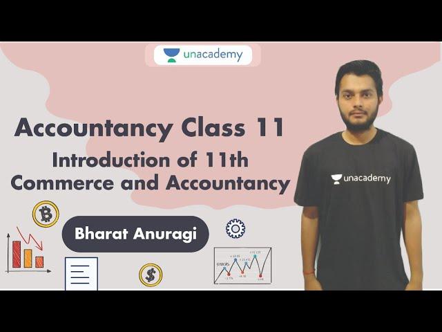 Introduction to Commerce and Accounting Class 11th | Unacademy CBSE 11th | Bharat Anuragi