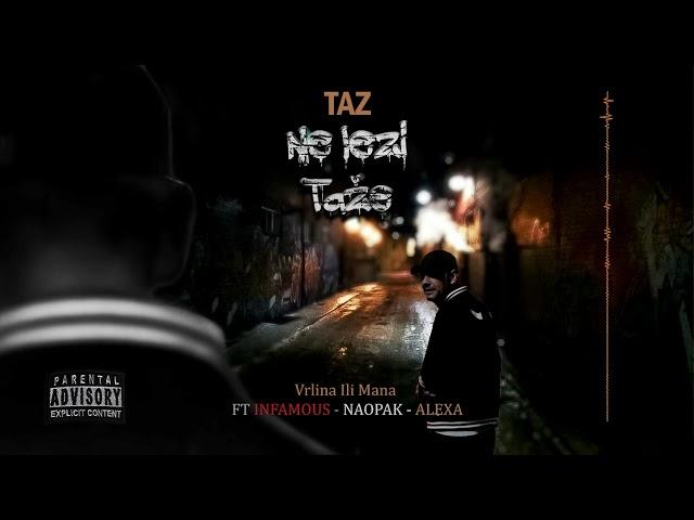 Taz ft Infamous, Naopak, Alexa -  Vrlina ili mana