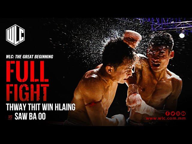 Thway Thit Win Hlaing Vs Saw Ba Oo | Full Fight | WLC: The Great Beginning | Lethwei | Bareknuckle