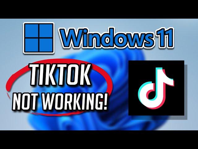 TikTok App Not Working in Windows 11/10 Fix - [Tutorial]