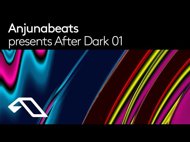 After Dark DJ Mix 01 (Genix, Gabriel & Dresden, Andrew Bayer, Amy Wiles)