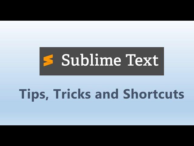 Sublime Text Tips and Shortcuts | Sublime Text Best Features