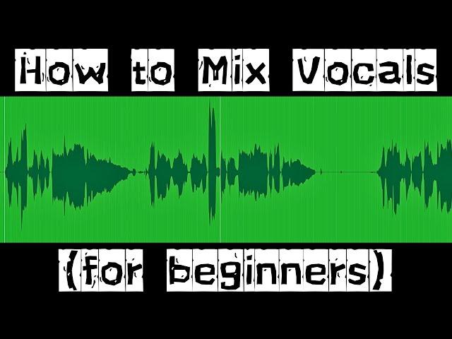 How to Mix Vocals For Beginners