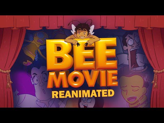 BEE MOVIE REANIMATED