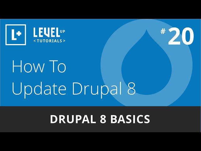 Drupal 8 Basics #20 - How To Update Drupal 8