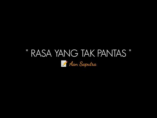 PUISI CINTA - RASA YANG TAK PANTAS | MUSIKALISASI | NARASI