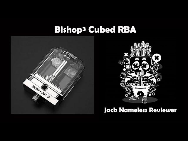 Bishop³ Cubed RBA by Ambition Mods & The vaping Gentlemen Club - ENG by Nameless Reviewer