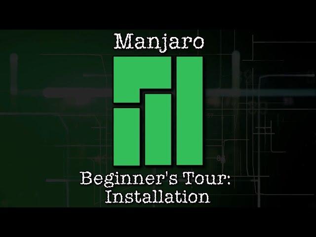 Manjaro Beginner's Tour: Installation