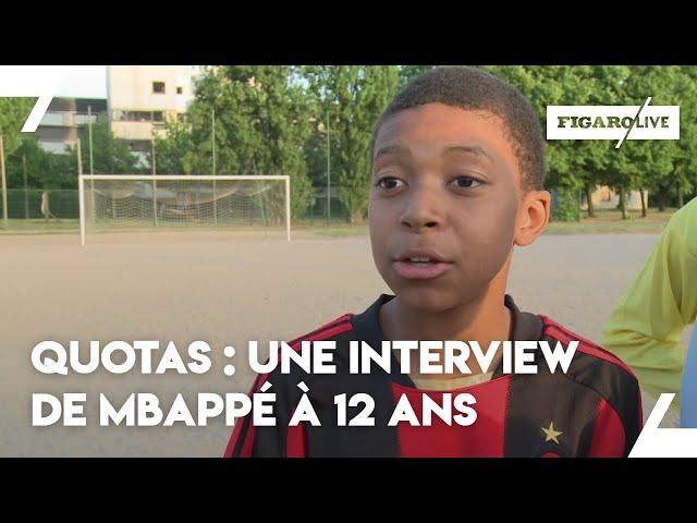 Quand Mbappé s'exprimait sur les quotas dans le football à 12 ans