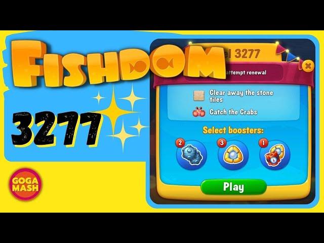 Fishdom 3277 | Fishdom Gameplay NO Boosters | Goga Mash