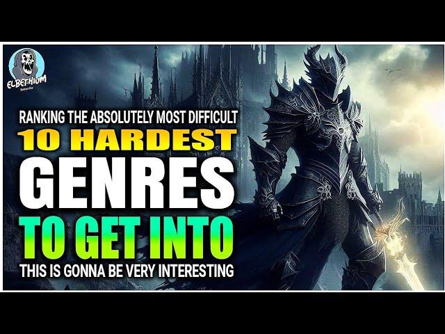 ARE THESE The Top 10 HARDEST Game Genres To GET INTO?