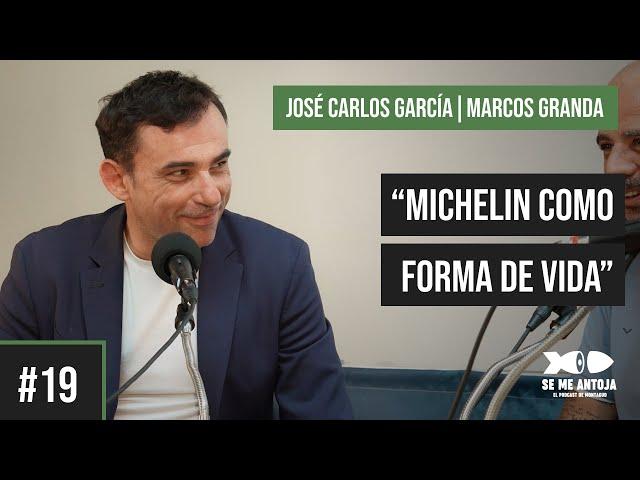 #19 | MARCOS GRANDA, JOSÉ CARLOS GARCÍA, “MICHELIN COMO FORMA DE VIDA” | Se me Antoja by Montagud