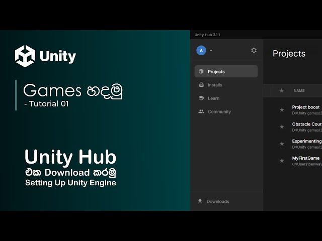 Video Game Development With Unity | Sinhala Lessons | Tutorial #1 | Download Unity & Setting Up