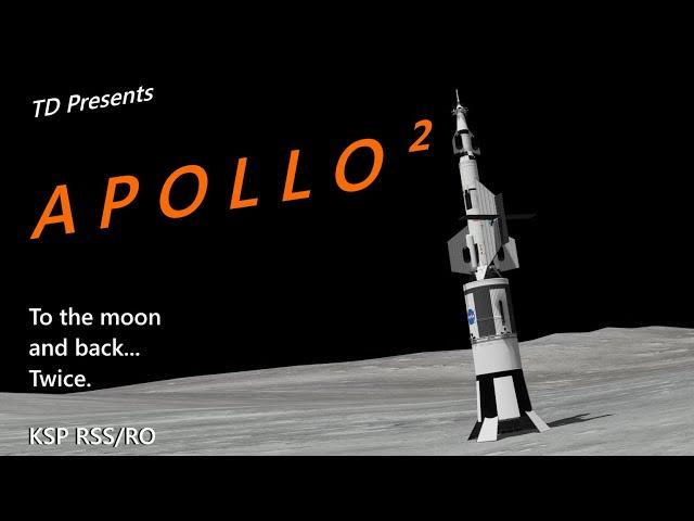 Apollo² - To the Moon and back... twice in one launch!  [KSP RSS/RO]