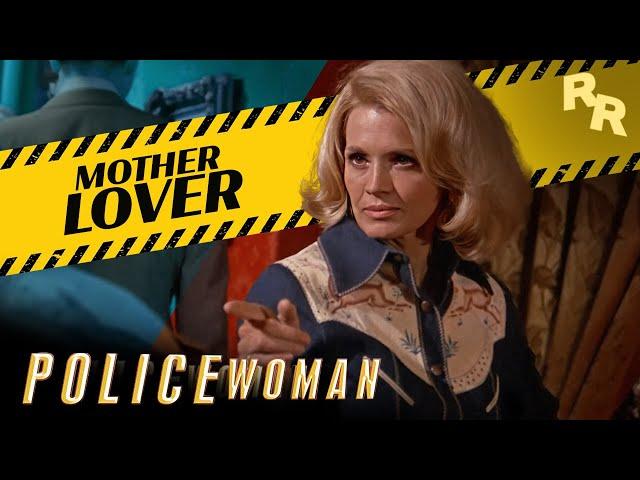 POLICE WOMAN: Mother Love (Full Episode)