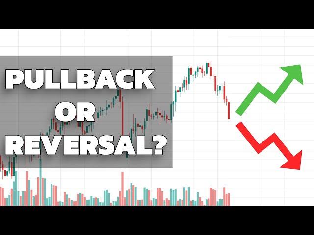 Pullback vs Reversal... Learn How To Discover End of Pullbacks Or Beginning of Reversals