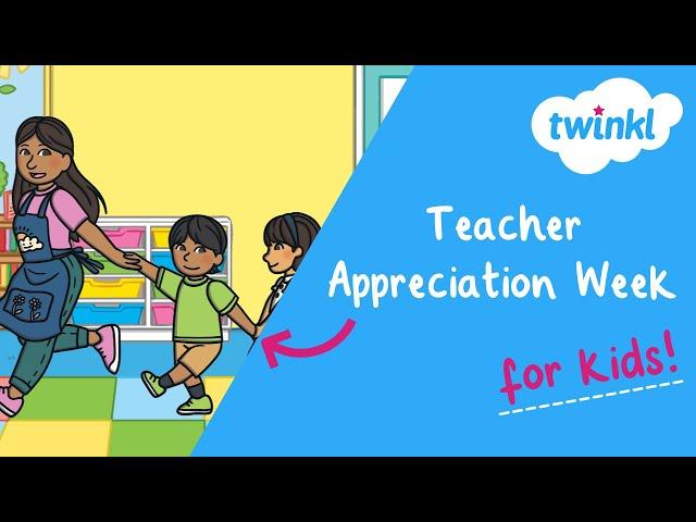 ‍ Teacher Appreciation Week for Kids | 8-12 May | Teacher Facts for Kids | Twinkl USA