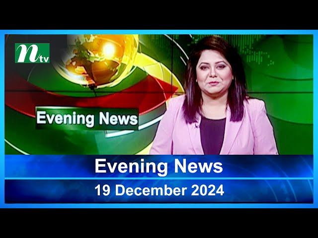 🟢 Evening News | 19 December 2024 | Latest English Bulletin | NTV Latest News Bulletin | NTV Global