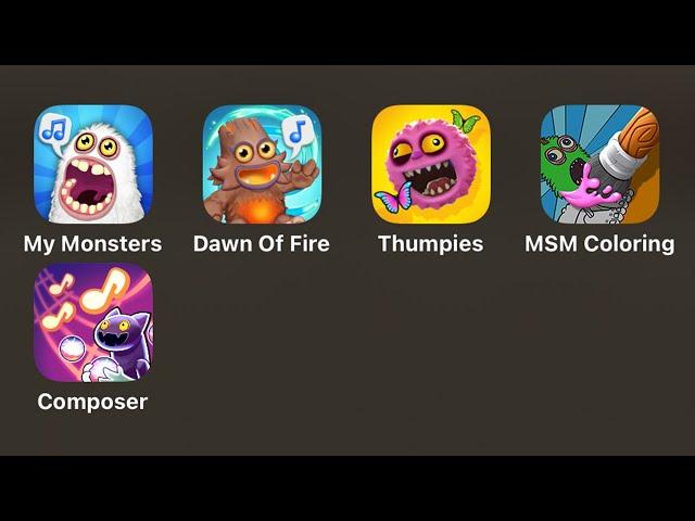 My Singing Monsters,My Singing Monsters 2: Dawn of Fire,MSM Thumpies,MSM Coloring,MSM Composer