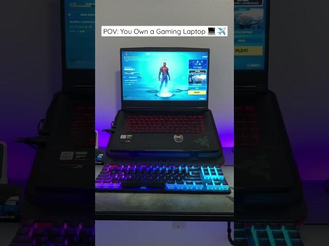 POV: You Own a Gaming Laptop