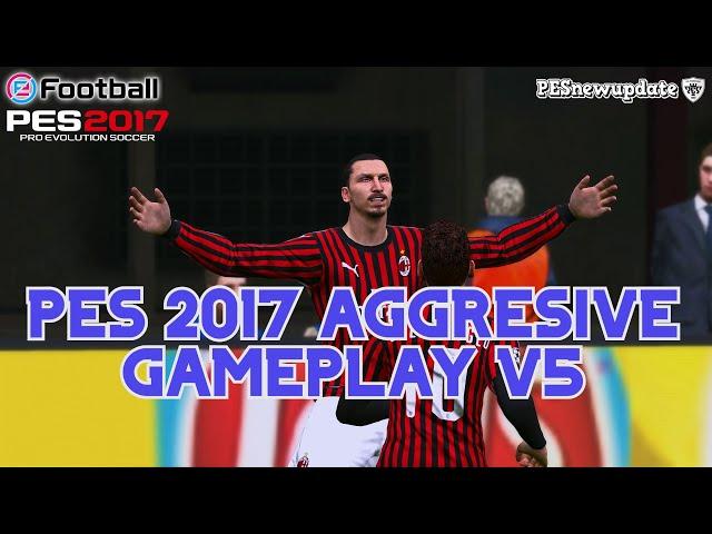 PES 2017 Aggresive Gameplay Mod V5 ( AC Milan vs Real Madrid ) 1080p 60 FPS