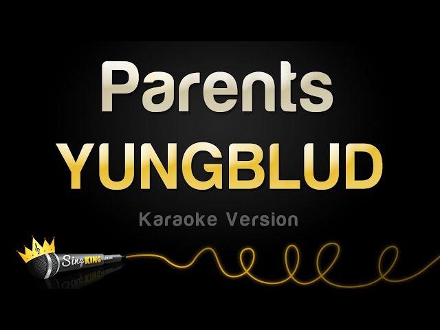 YUNGBLUD - Parents (Karaoke Version)