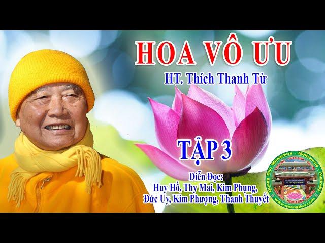 Hoa Vô Ưu Tập 3 - Hoà Thượng Thích Thanh Từ